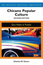 The Mexican American Experience - Chicano Popular Culture, Second Edition