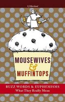 Mousewives and Muffintops