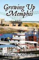 Growing Up Memphis