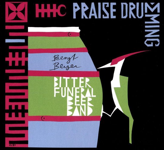 Bengt Berger Bitter Funeral Beer Band Praise Drumming 7391953004492
