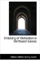 A History of Methodism in Northwest Kansas