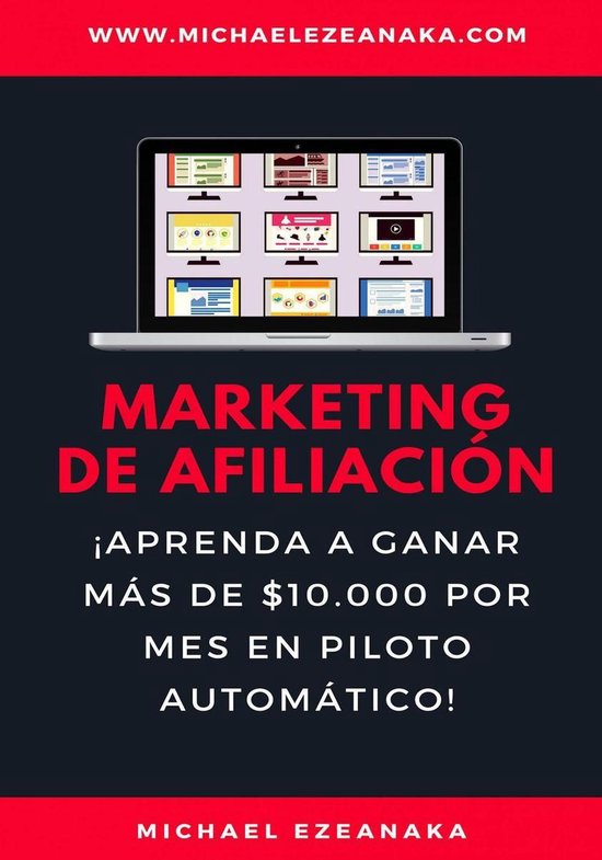 Marketing de afiliación. ¡Aprenda a ganar más de $10.000  ... - cover