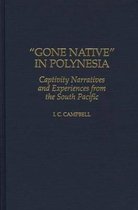 Contributions to the Study of World History- Gone Native in Polynesia