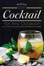 DIY Cocktails for Any Occasion