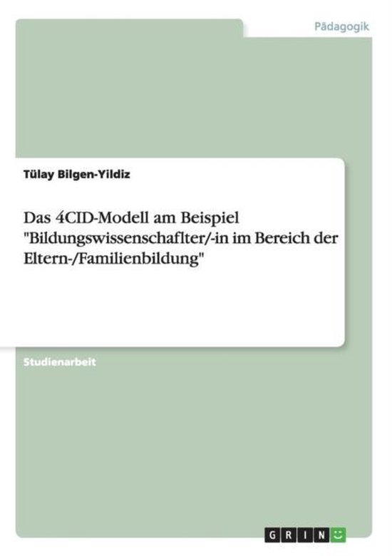 Das 4CID-Modell am Beispiel Bildungswissenschaflter/-in im B ... - cover