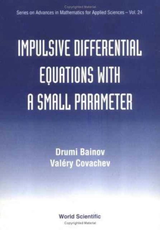 Impulsive Differential Equations With A Small Parameter - cover