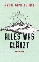 Gamillscheg, M: Alles was glänzt