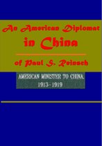 An American Diplomat in China of Paul S. Reinsch