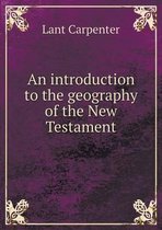 An introduction to the geography of the New Testament