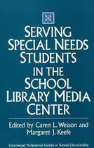 Serving Special Needs Students in the School Library Media Center