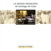 La Banda Municipal De Santiogo De Cuba