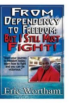 From Dependency to Freedom