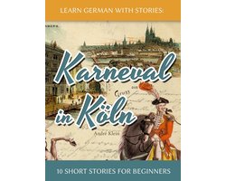 Dino lernt Deutsch 3 - Learn German with Stories: Karneval in Köln – 10 Short Stories for Beginners