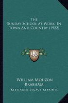 The Sunday School at Work, in Town and Country (1922)