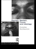 Critical Studies in Racism and Migration - Racism, Sexism, Power and Ideology