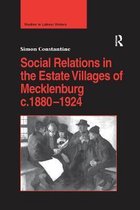 Studies in Labour History- Social Relations in the Estate Villages of Mecklenburg c.1880–1924