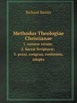 Methodus Theologiae Christianae 1. naturae rerum; 2. Sacrae Scripturae; 3. praxi, congrua, conformis, adapta