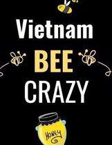 Vietnam Bee Crazy