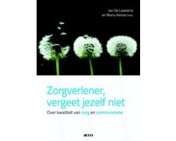 Zorgverlener, vergeet jezelf niet