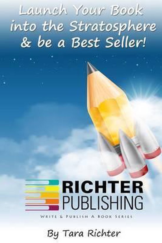 Richter Publishing- Launch Your Book into the Stratosphere & ... - cover
