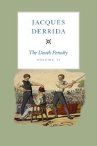 The Seminars of Jacques Derrida - The Death Penalty, Volume II