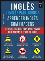 Foreign Language Learning Guides - Inglês ( Inglês Para Todos ) Aprender Inglês Com Imagens (Vol 9)