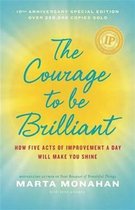 The Courage to Be Brilliant