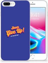iPhone 7 Plus | 8 Plus Siliconen Back Cover Never Give Up