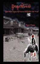 Deadtown and Other Tales of Horror Set in the Old West