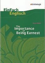 The Importance of Being Earnest. EinFach Englisch Textausgaben.