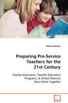 Preparing Pre-Service Teachers for the 21st Century