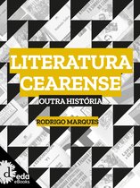 Coleção ideias em prosa - Literatura cearense : outra história
