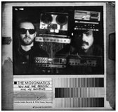The Mojomatics - You Are The Reason For My Troubles (CD|LP)