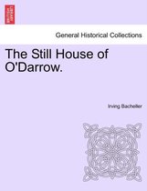 The Still House of O'Darrow.