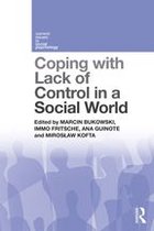 Current Issues in Social Psychology - Coping with Lack of Control in a Social World