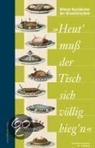 Heut' muß der Tisch sich völlig bieg'n