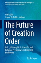 New Approaches to the Scientific Study of Religion 3 - The Future of Creation Order