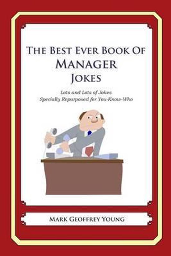 The Best Ever Book of Manager Jokes 9781468080162 Mark Geoffrey