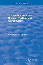 The Weak Interaction in Nuclear, Particle and Astrophysics