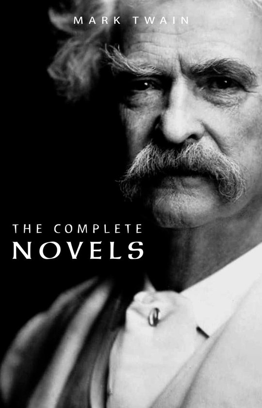 Mark Twain: The Complete Novels - cover