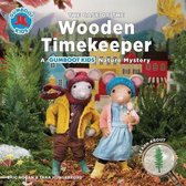 The Case of the Wooden Timekeeper A Gumboot Kids Nature Mystery