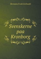 Svenskerne paa Kronborg