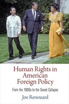 Pennsylvania Studies in Human Rights - Human Rights in American Foreign Policy