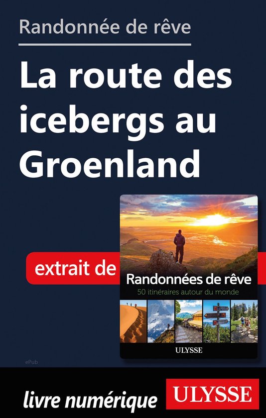 Randonnée de rêve - La route des icebergs au Groenland - cover