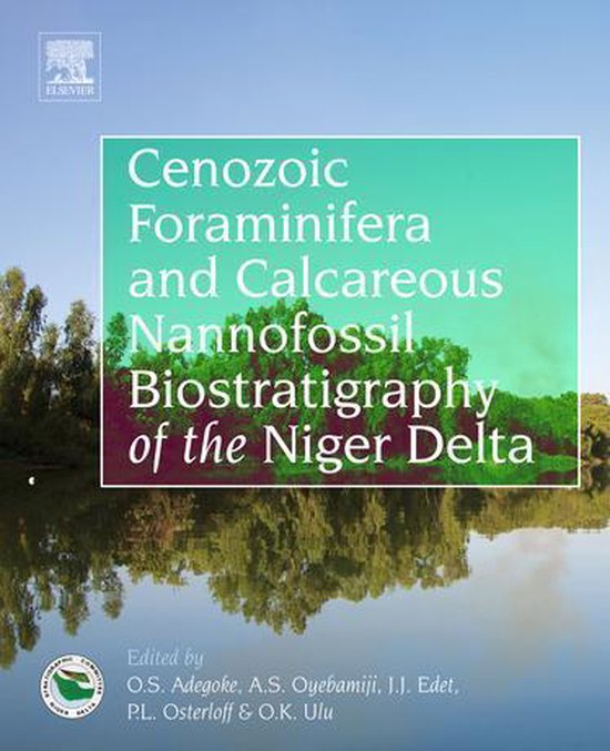 Cenozoic Foraminifera and Calcareous Nannofossil Biostratigraphy of the Niger Delta