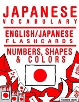Flashcard eBooks - Japanese Vocabulary: English/Japanese Flashcards - Numbers, Shapes and Colors