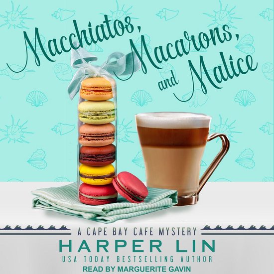 Macchiatos, Macarons, and Malice - cover