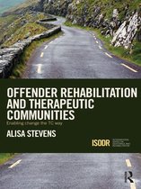 International Series on Desistance and Rehabilitation - Offender Rehabilitation and Therapeutic Communities
