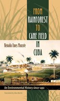 Envisioning Cuba - From Rainforest to Cane Field in Cuba