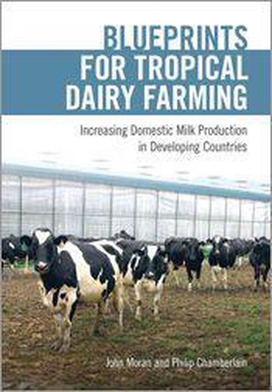 Blueprints for Tropical Dairy Farming (ebook), John Moran